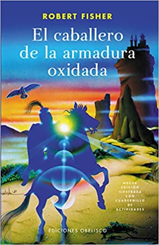 El caballero de la armadura oxidada -Robert Fisher